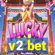 v2 bet