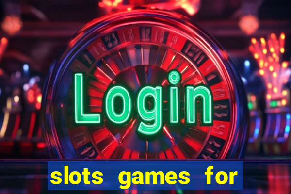 slots games for free no download