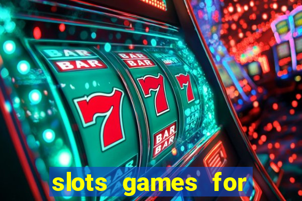 slots games for free no download