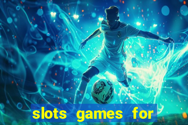 slots games for free no download