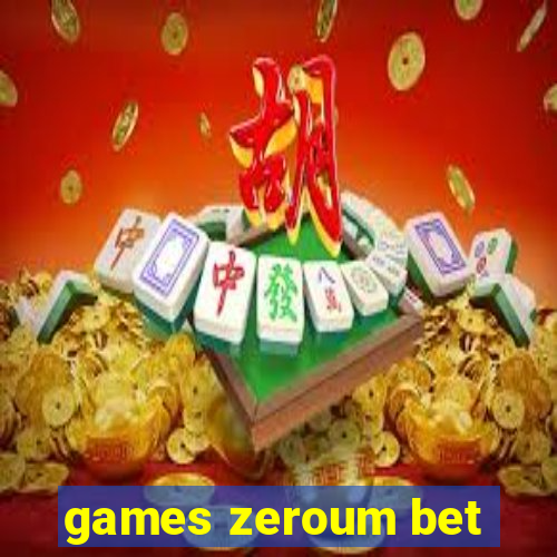 games zeroum bet