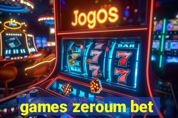 games zeroum bet