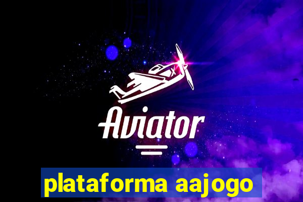 plataforma aajogo