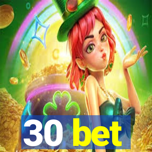 30 bet