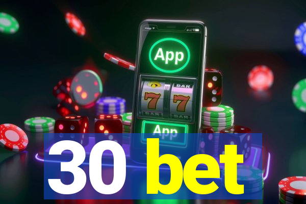 30 bet