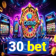 30 bet