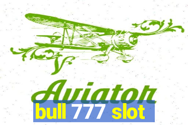 bull 777 slot