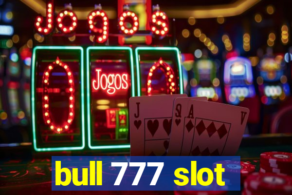 bull 777 slot