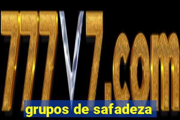 grupos de safadeza