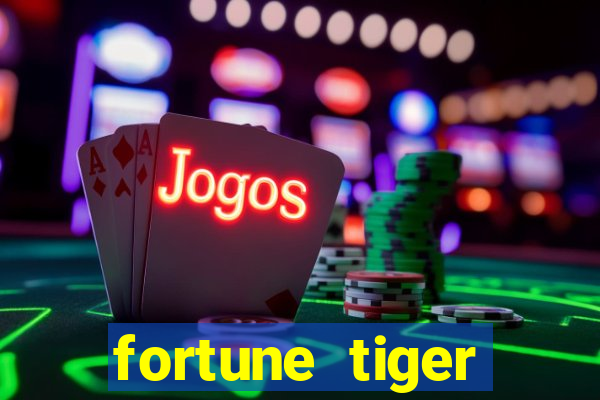 fortune tiger baixar ios