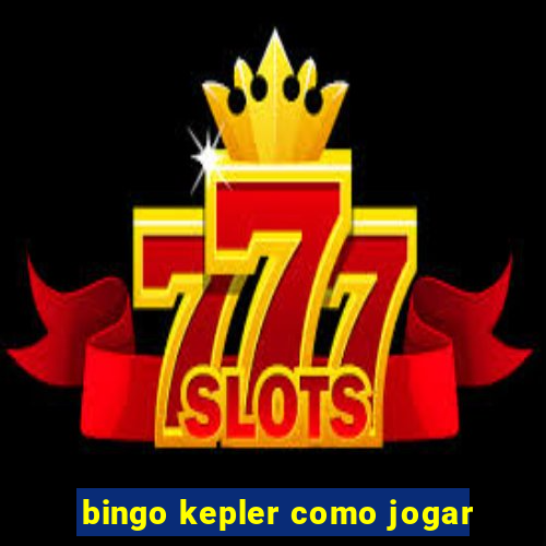 bingo kepler como jogar