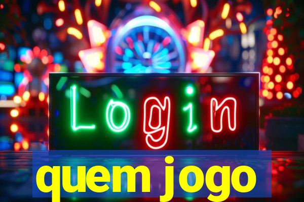 quem jogo