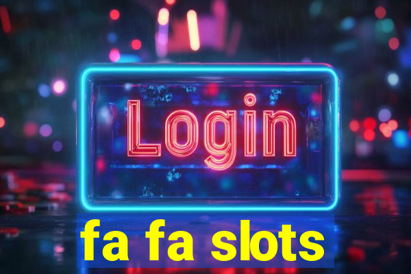 fa fa slots