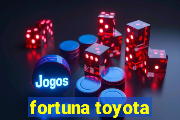 fortuna toyota