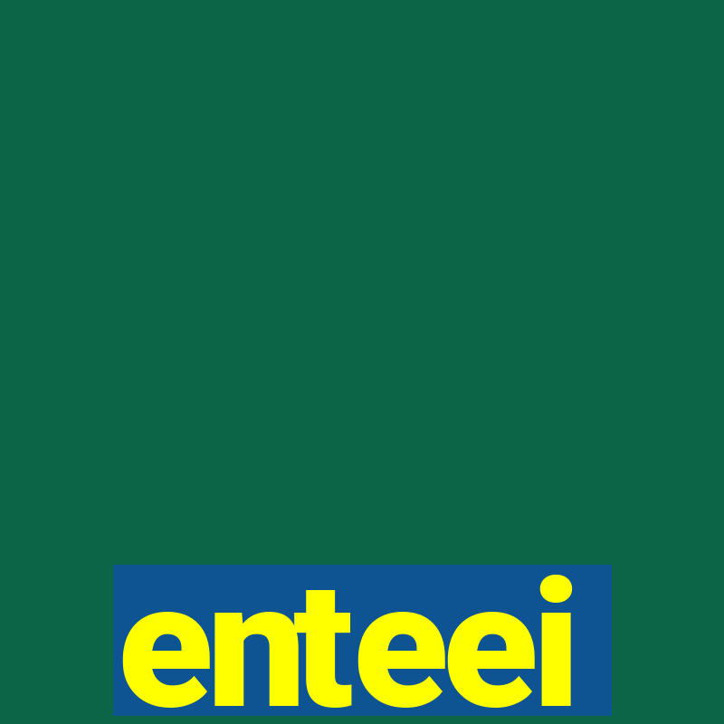 enteei