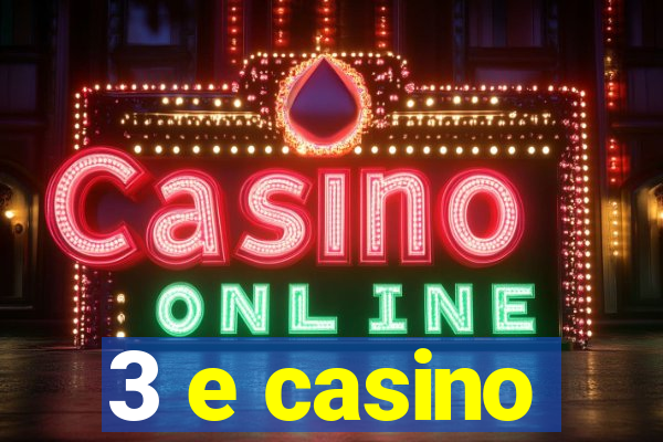 3 e casino