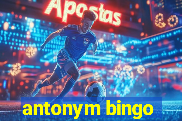 antonym bingo