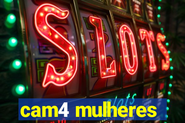 cam4 mulheres