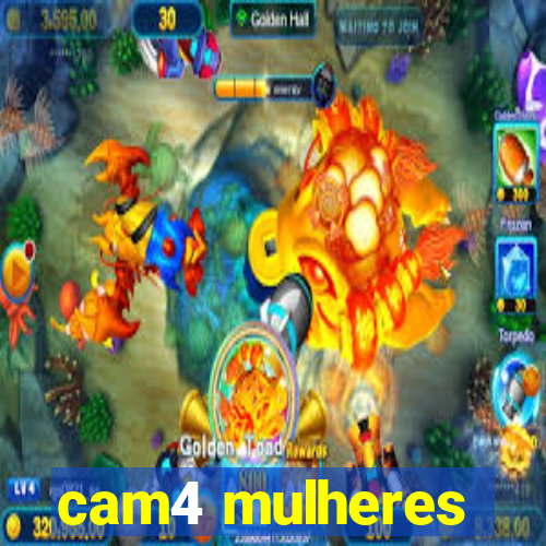 cam4 mulheres