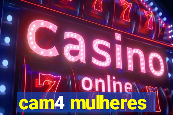 cam4 mulheres