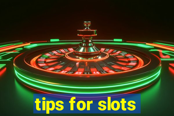 tips for slots