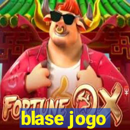 blase jogo