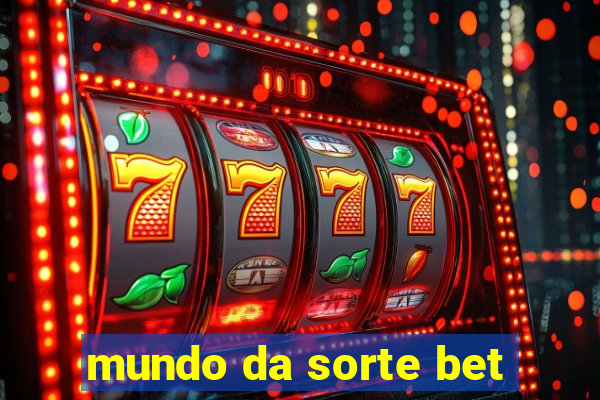 mundo da sorte bet