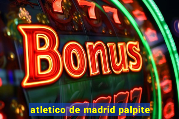 atletico de madrid palpite