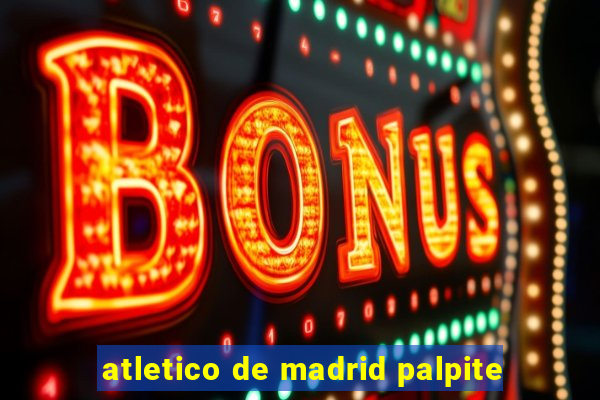 atletico de madrid palpite