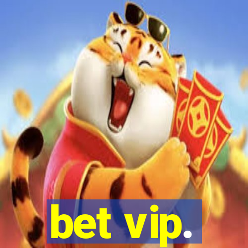 bet vip.