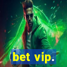 bet vip.