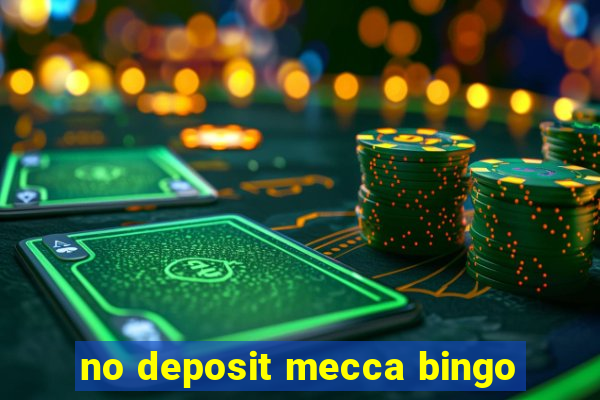 no deposit mecca bingo