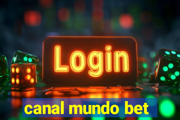 canal mundo bet