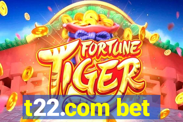 t22.com bet