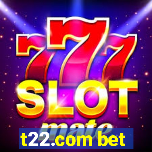 t22.com bet