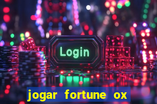 jogar fortune ox demo gratis