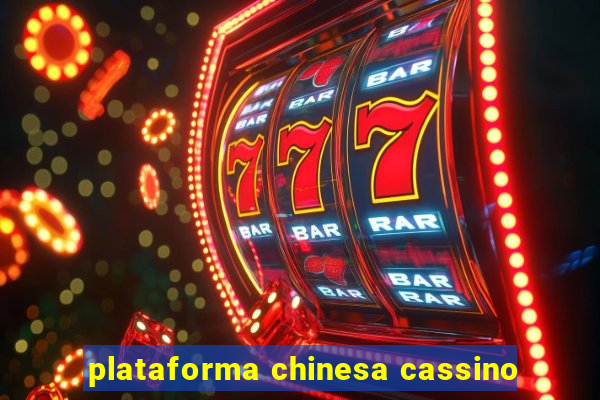 plataforma chinesa cassino