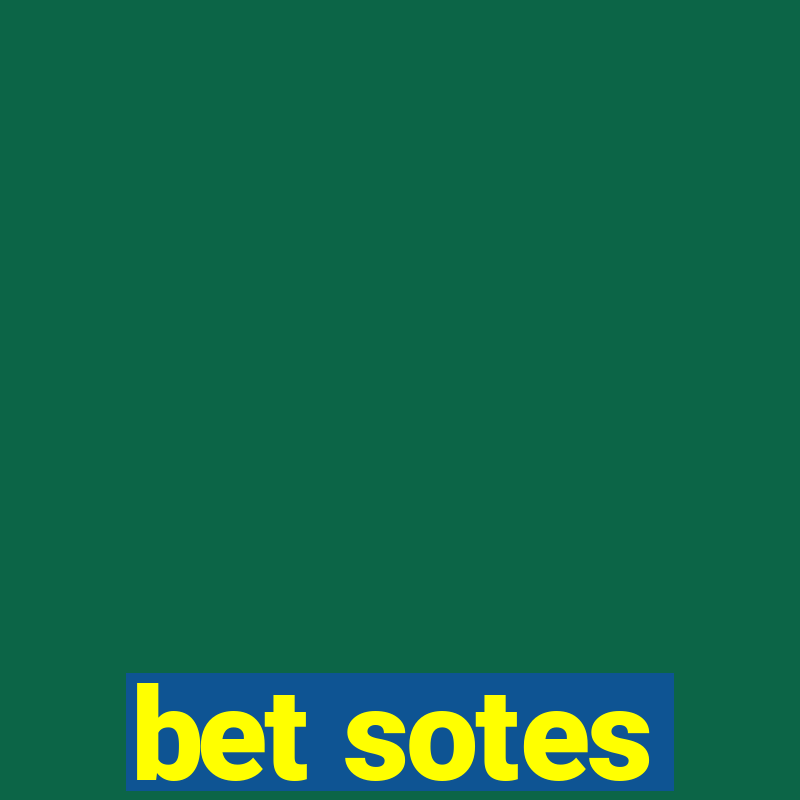 bet sotes