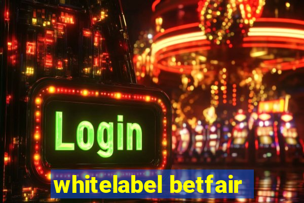 whitelabel betfair