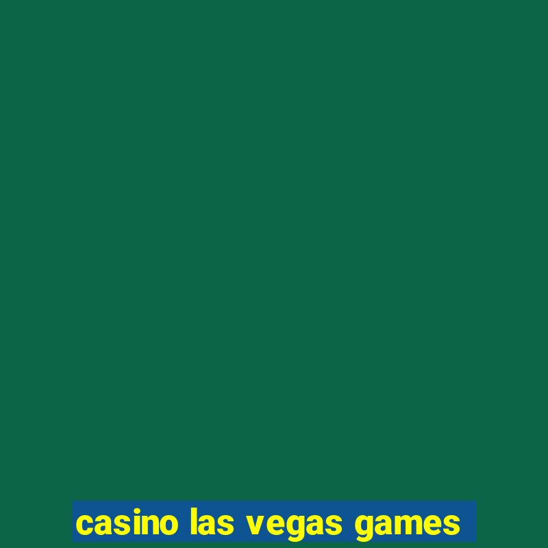 casino las vegas games