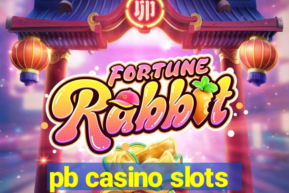 pb casino slots