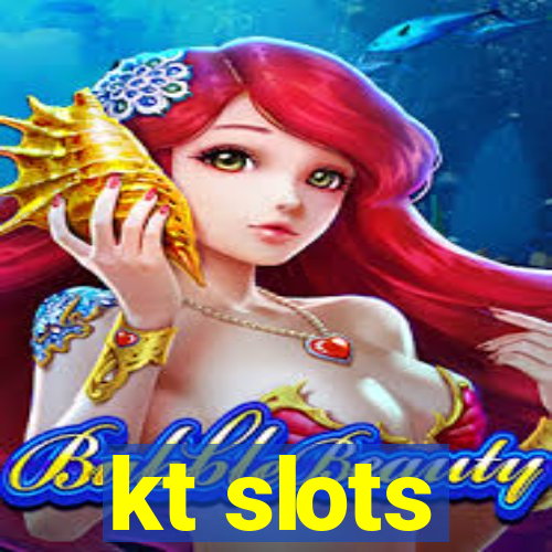 kt slots