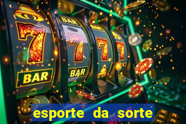 esporte da sorte casino baixar