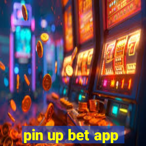 pin up bet app