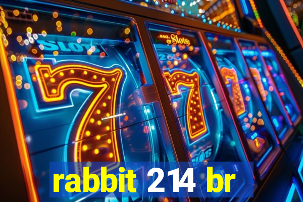 rabbit 214 br