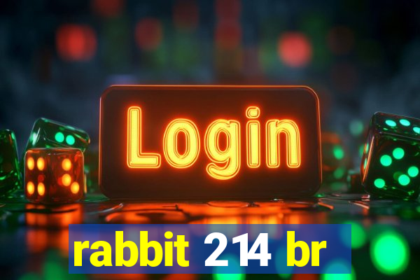 rabbit 214 br