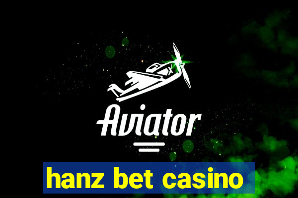 hanz bet casino