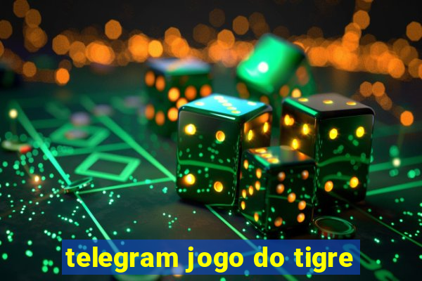 telegram jogo do tigre