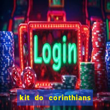 kit do corinthians dls 22