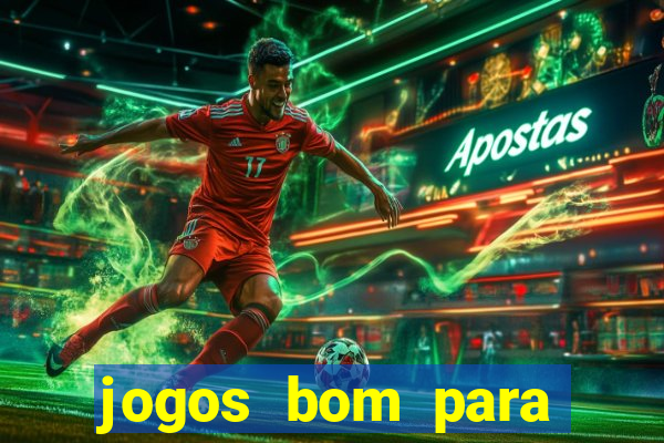 jogos bom para apostar hoje